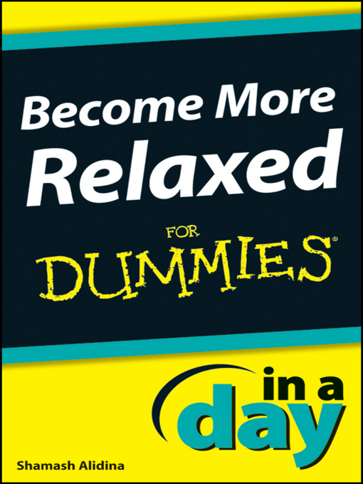 Title details for Become More Relaxed In a Day For Dummies by Shamash Alidina - Wait list